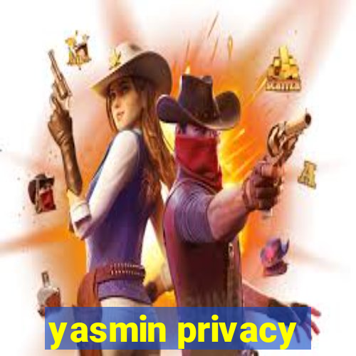 yasmin privacy